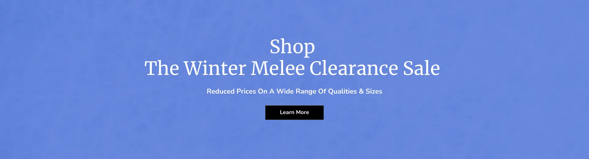 The Winter Melee Clearance Sale